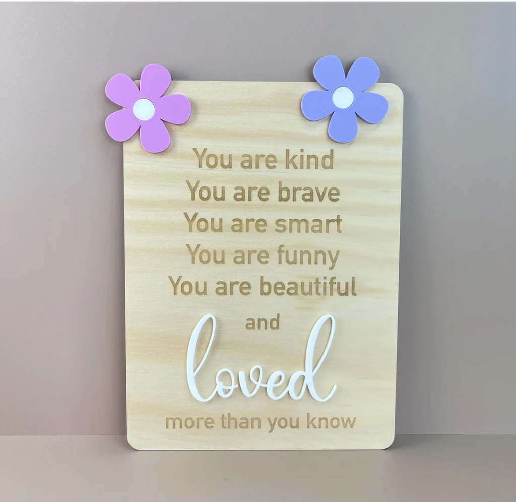 You Are So Loved - Flowers Affirmation Sign