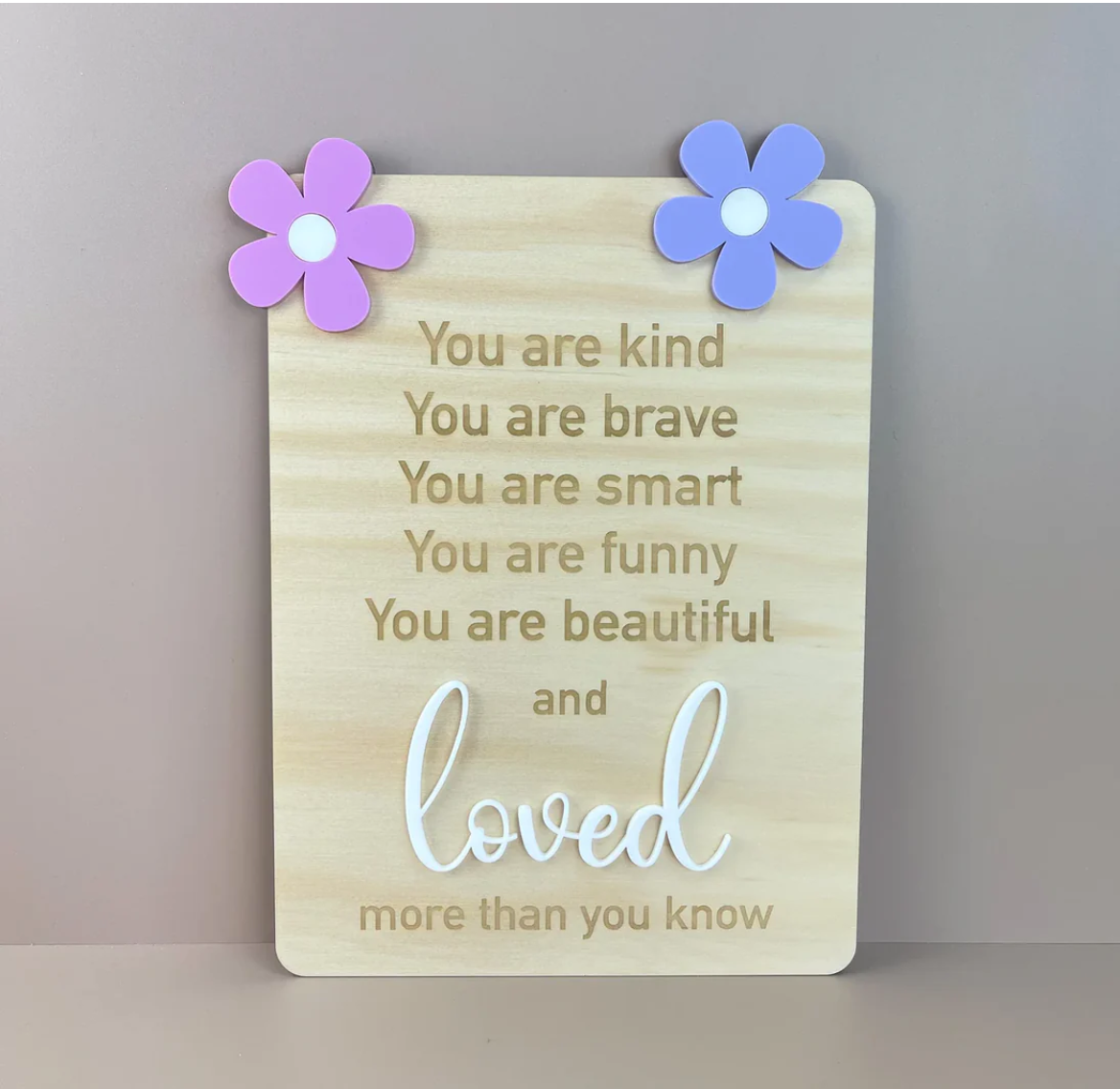 You Are So Loved - Flowers Affirmation Sign